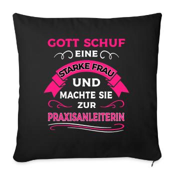 Starke Frau Praxisanleiterin Spruch - Sofakissenbezug 45 x 45 cm - Schwarz - Vorne