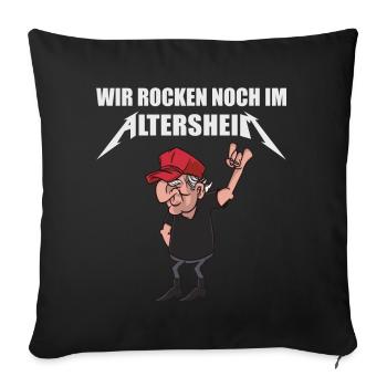 Wir Rocken Noch Im Altersheim Altrocker - Sofakissenbezug 45 x 45 cm - Schwarz - Vorne