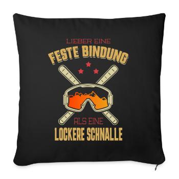 Lieber eine feste Bindung Skilehrer Ski Spruch - Sofakissenbezug 45 x 45 cm - Schwarz - Vorne