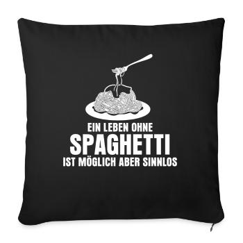 Spaghetti Spruch - Sofakissenbezug 45 x 45 cm - Schwarz - Vorne