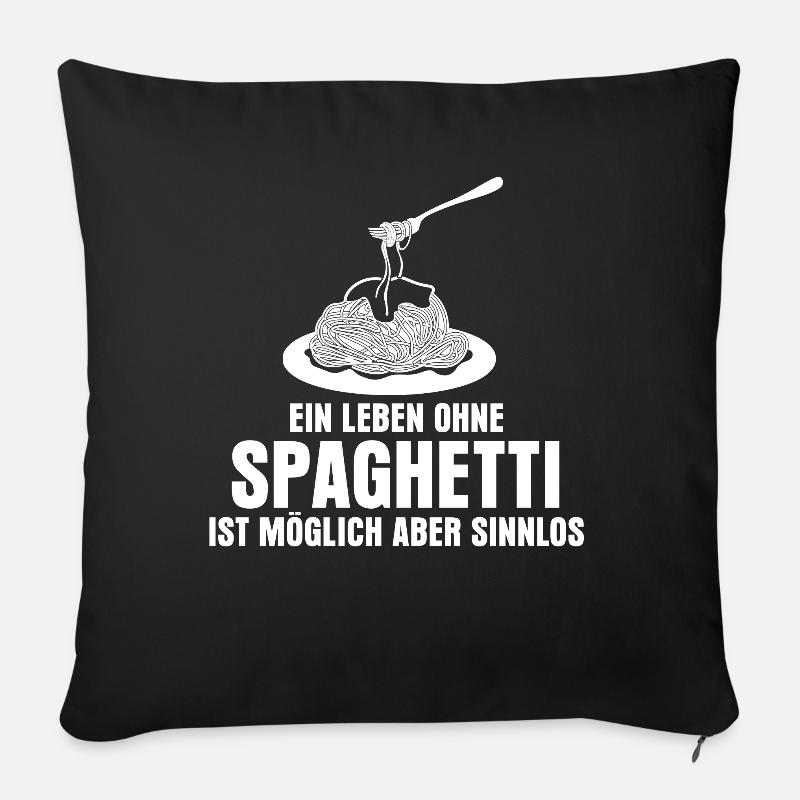 Spaghetti Spruch - Sofakissenbezug 45 x 45 cm - Schwarz