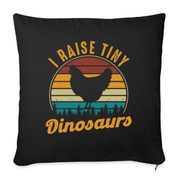 I Raise Tiny Dinosaurs Funny Chicken Gift - Sofa pillowcase 17,3'' x 17,3'' (45 x 45 cm) - black - Front