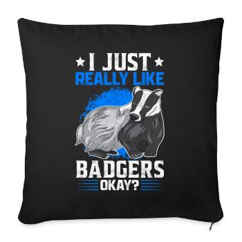 I just like honey badgers funny badger saying - Sofa pillowcase 17,3'' x 17,3'' (45 x 45 cm) - black - Front
