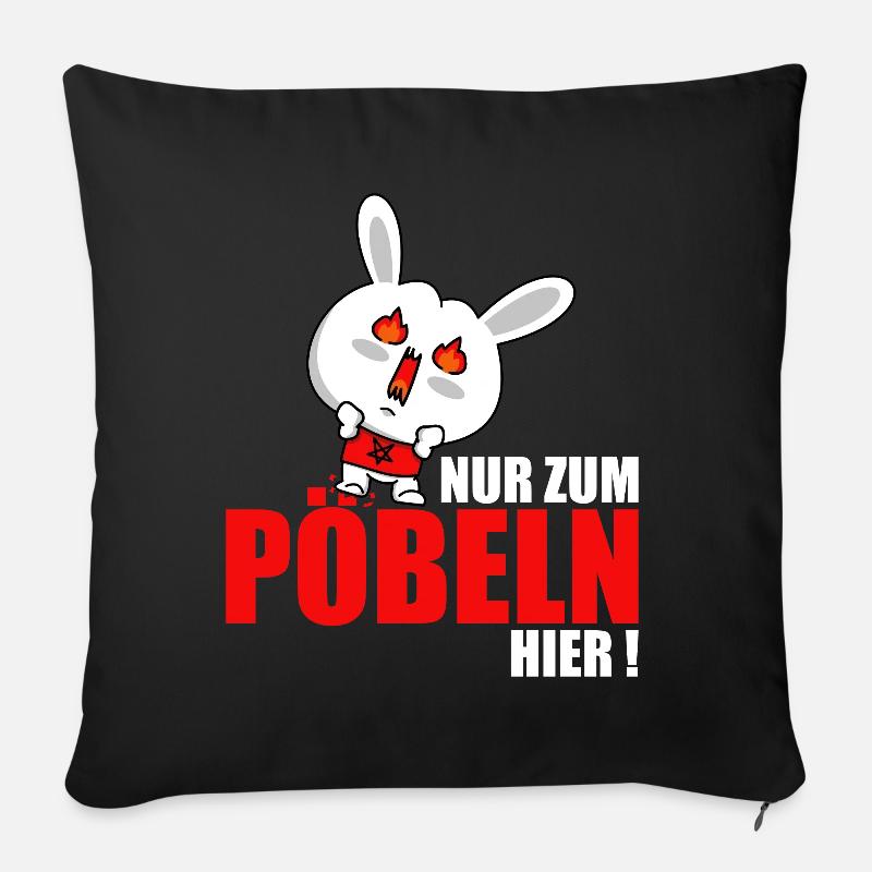Ich Bin nur zum Pöbeln Hier - Sofakissenbezug 45 x 45 cm - Schwarz