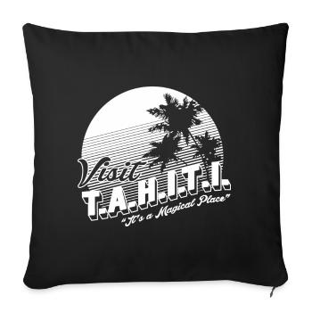 Tahiti. C’est un bouclier de lieu magique - Housse de coussin décorative 45 x 45 cm - noir - Devant