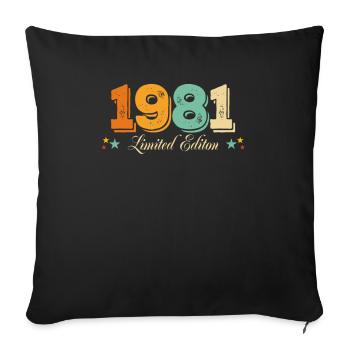 40th Birthday 40 Year Vintage 1981 May Limited - Sofa pillowcase 17,3'' x 17,3'' (45 x 45 cm) - black - Front