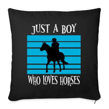 Only a boy who loves horses - Sofa pillowcase 17,3'' x 17,3'' (45 x 45 cm) - black - Front