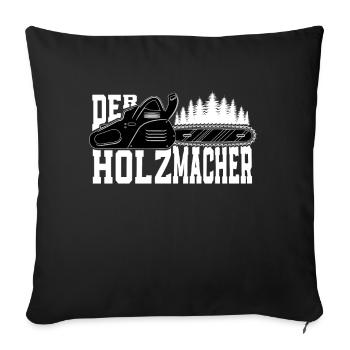 Holzmacher Waldarbeiter Kettensäge Holzfäller - Sofakissenbezug 45 x 45 cm - Schwarz - Vorne