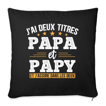 J'ai Deux Titres Papa Et Papy Cadeau Grand Père - Housse de coussin décorative 45 x 45 cm - noir - Devant