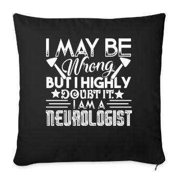 Neurologist I Am A Neurologist - Sofa pillowcase 17,3'' x 17,3'' (45 x 45 cm) - black - Front