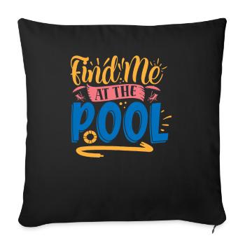 Am by the pool - Sofa pillowcase 17,3'' x 17,3'' (45 x 45 cm) - black - Front
