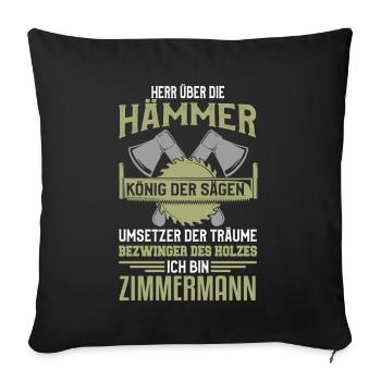 Zimmerer Zimmermann Zimmerei Schreiner Handwerker - Sofakissenbezug 45 x 45 cm - Schwarz - Vorne
