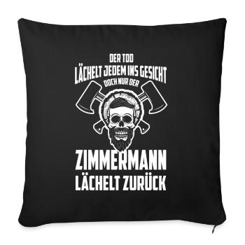 Zimmerer Zimmermann Zimmerei Schreiner Handwerker - Sofakissenbezug 45 x 45 cm - Schwarz - Vorne