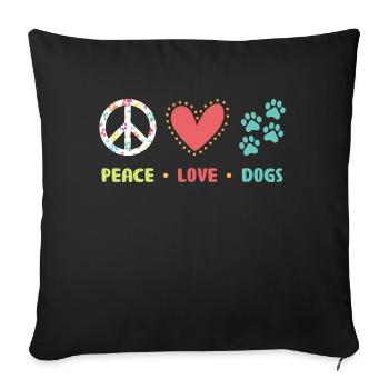 Peace Love Dogs Hundeliebhaber Hundehalter Hunde - Sofakissenbezug 45 x 45 cm - Schwarz - Vorne