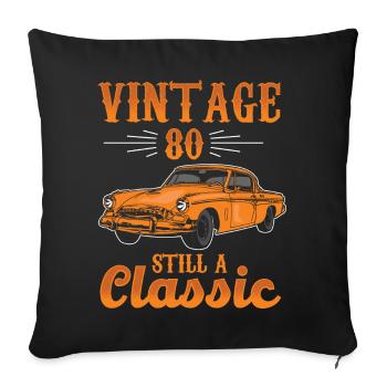 Vintage 80 Still a Classic Tuning Car Vintage - Sofa pillowcase 17,3'' x 17,3'' (45 x 45 cm) - black - Front