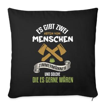 Zimmerer Zimmermann Zimmerei Schreiner Handwerker - Sofakissenbezug 45 x 45 cm - Schwarz - Vorne