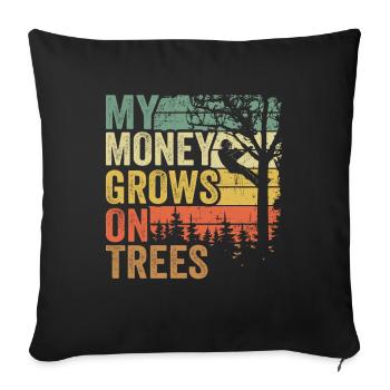 My Money Grows On Trees Funny Arborist Gift Tree - Sofa pillowcase 17,3'' x 17,3'' (45 x 45 cm) - black - Front