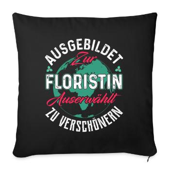Floristin Florist Floristik Gärtnerin Geschenk - Sofakissenbezug 45 x 45 cm - Schwarz - Vorne