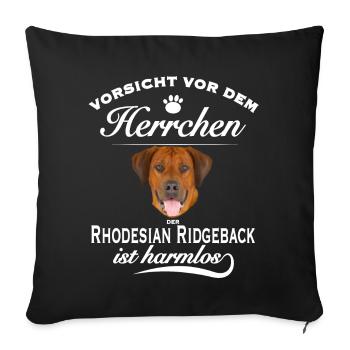 Vorsicht vor dem Herrchen - Rhodesian Ridgeback - Sofakissenbezug 45 x 45 cm - Schwarz - Vorne