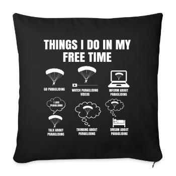 Things I Do in My Free Time Paragliding - Sofa pillowcase 17,3'' x 17,3'' (45 x 45 cm) - black - Front