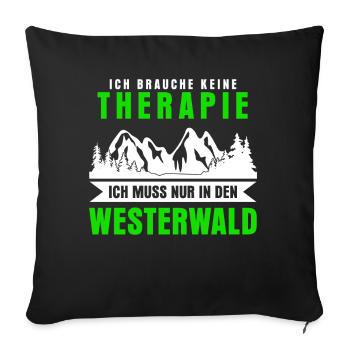 Westerwald Westerwälder Spruch lustig - Sofakissenbezug 45 x 45 cm - Schwarz - Vorne
