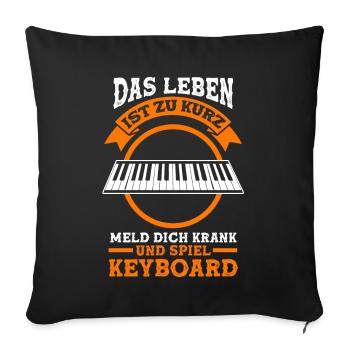 Keyboard Keyboarder Lustige Sprüche - Sofakissenbezug 45 x 45 cm - Schwarz - Vorne