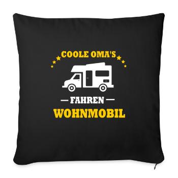 Coole Omas fahren Wohnmobil lustiges Geschenk Oma - Sofakissenbezug 45 x 45 cm - Schwarz - Vorne