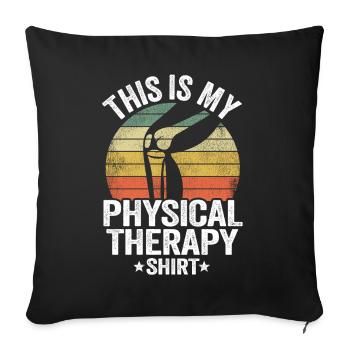This Is My Physical Therapy Shirt Knee - Sofa pillowcase 17,3'' x 17,3'' (45 x 45 cm) - black - Front