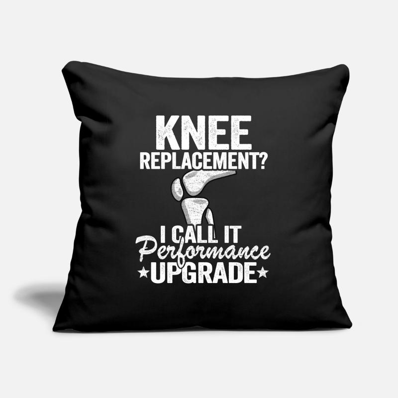 Funny Knee Replacement Surgery Performance Upgrade Sofa pillowcase 17,3'' x 17,3'' (45 x 45 cm)