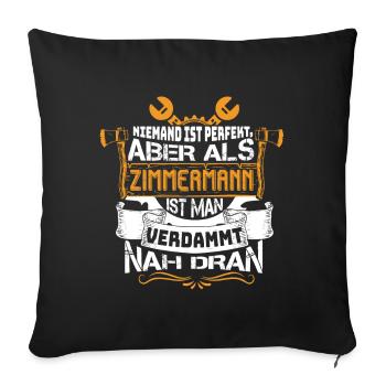 Zimmerer Zimmermann Zimmerei Schreiner Handwerker - Sofakissenbezug 45 x 45 cm - Schwarz - Vorne