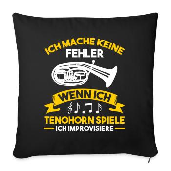 Tenohorn Musikverein Blaskapelle Hornist Musiker - Sofakissenbezug 45 x 45 cm - Schwarz - Vorne