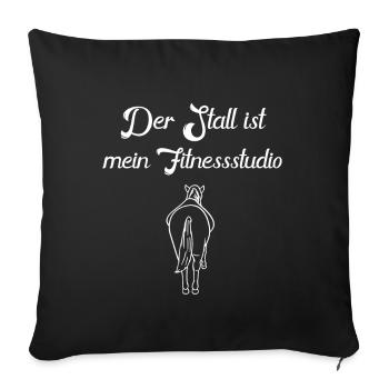 Der Stall ist meine Fitnessstudio - Sofakissenbezug 45 x 45 cm - Schwarz - Vorne