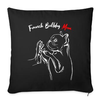 French Bulldog Mama Frenchie Mom - Sofa pillowcase 17,3'' x 17,3'' (45 x 45 cm) - black - Front