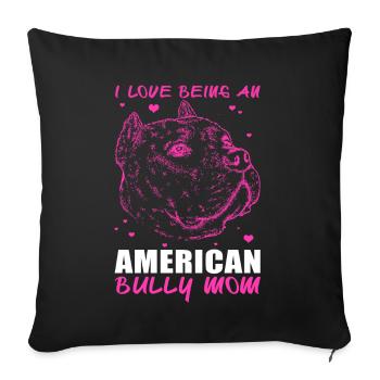 American Bully Mom Hund Hundebesitzerin Geschenk - Housse de coussin décorative 45 x 45 cm - noir - Devant