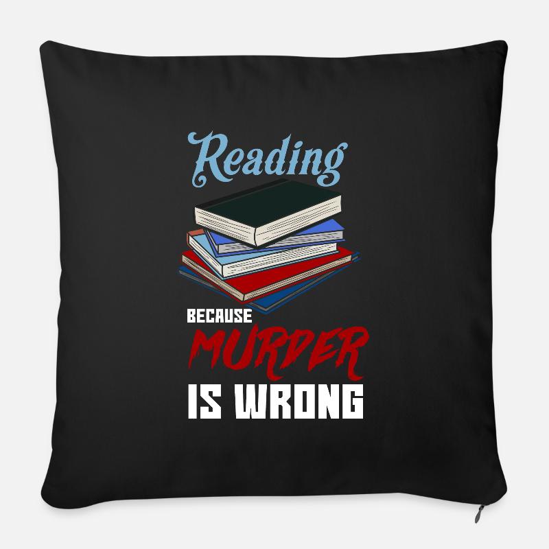 Reading because Murder is Wrong Livre de ver de bibliothèque - Housse de coussin décorative 45 x 45 cm - noir