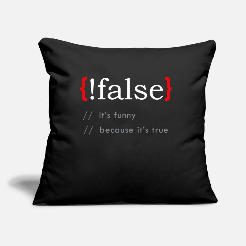 False It’s Funny Because It’s True Funny Programmi Housse de coussin décorative 45 x 45 cm