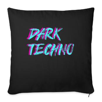 Darktechno Techno Tekke Raver Party Techno Girl - Sofakissenbezug 45 x 45 cm - Schwarz - Vorne