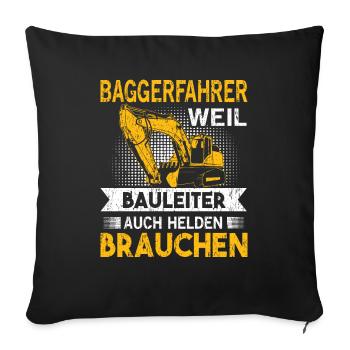Baggerfahrer Baggerführer Bauleiter Geschenk - Sofakissenbezug 45 x 45 cm - Schwarz - Vorne