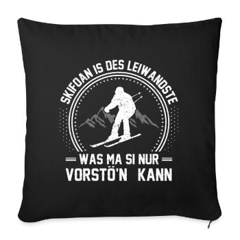 Skifoan Is Des Leiwandste Was Ma Si Vorstö'n Kann - Sofakissenbezug 45 x 45 cm - Schwarz - Vorne