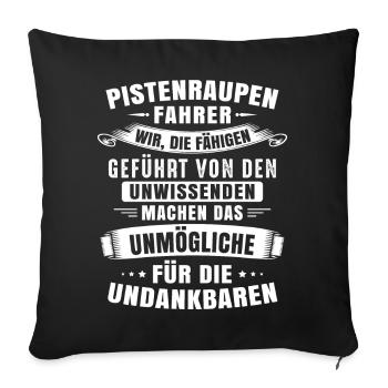 Pistenfahrzeug Pistenraupe Pistenraupenfahrer - Sofakissenbezug 45 x 45 cm - Schwarz - Vorne