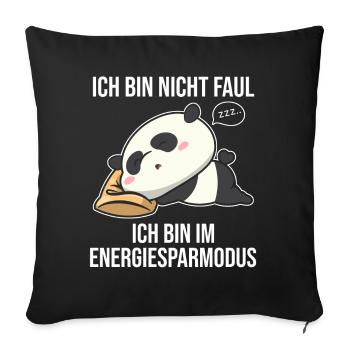 Ich Bin Nicht Faul Ich Bin Im Energiesparmodus Pan - Sofakissenbezug 45 x 45 cm - Schwarz - Vorne