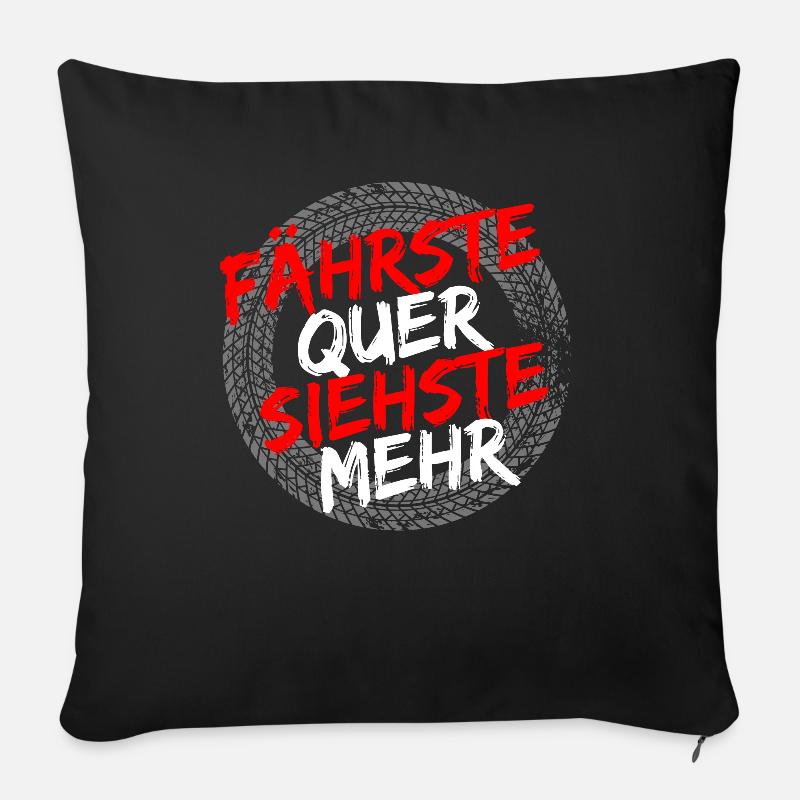 Fährste quer siehste mehr - Sofakissenbezug 45 x 45 cm - Schwarz