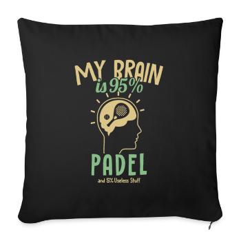 My Brain is 95% Padel Padel Tennis Platform - Sofa pillowcase 17,3'' x 17,3'' (45 x 45 cm) - black - Front