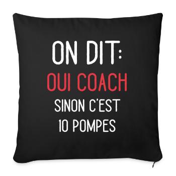 On Dit Oui Coach Humour Coaching Sportif - Housse de coussin décorative 45 x 45 cm - noir - Devant