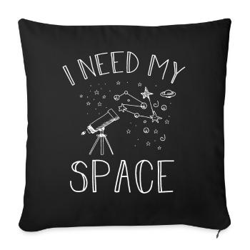 I Need My Space Cosmology Astronomy Telescope - Sofakissenbezug 45 x 45 cm - Schwarz - Vorne