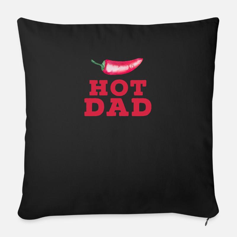 Hot Dad Chilli Spruch für Väter - Sofakissenbezug 45 x 45 cm - Schwarz