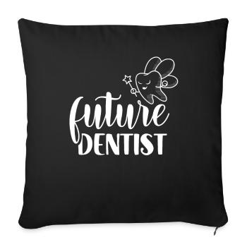 Future dentist dentistry dental assistant - Sofa pillowcase 17,3'' x 17,3'' (45 x 45 cm) - black - Front