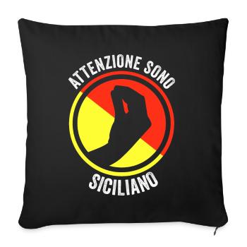 Attenzione Sono Siciliano Sicilia Siciliani - Sofa pillowcase 17,3'' x 17,3'' (45 x 45 cm) - black - Front