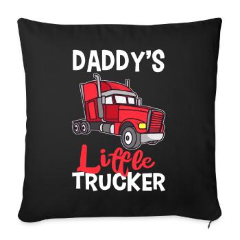 Daddy´s Little Trucker LKW Sohn Fernlastfahrer - Sofakissenbezug 45 x 45 cm - Schwarz - Vorne
