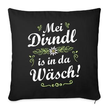 Mei Dirndl is in da Wäsch - Sofakissenbezug 45 x 45 cm - Schwarz - Vorne